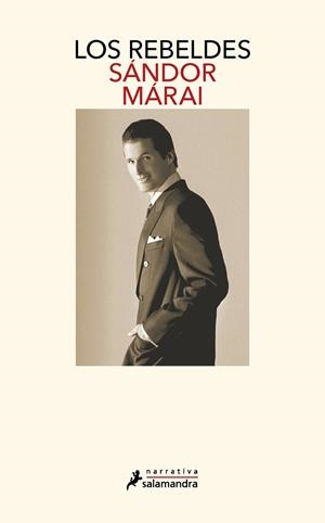 LOS REBELDES (CICLO DE LOS GARREN 1) | 9788498382136 | MÁRAI, SÁNDOR