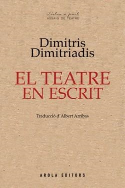 EL TEATRE EN ESCRIT | 9788412498493 | DIMITRIADIS, DIMITRIS