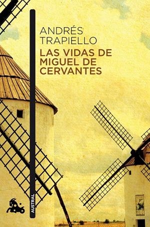 LAS VIDAS DE MIGUEL DE CERVANTES | 9788423349449 | TRAPIELLO, ANDRÉS