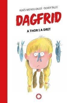 DAGFRID 2. A THOR I A DRET. | 9788419401069 | MATHIEU-DAUDÉ, AGNÈS/TALLEC, OLIVIER