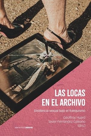 LAS LOCAS EN EL ARCHIVO | 9788418752704 | HUARD, GEOFFROY/FERNÁNDEZ GALEANO, JAVIER