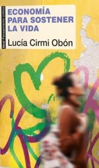 ECONOMIA PARA SOSTENER LA VIDA | 9789878367323 | CIRMI OBON, LUCIA
