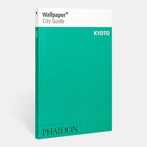 WALLPAPER CITY GUIDE KYOTO 2020 | 9781838661120