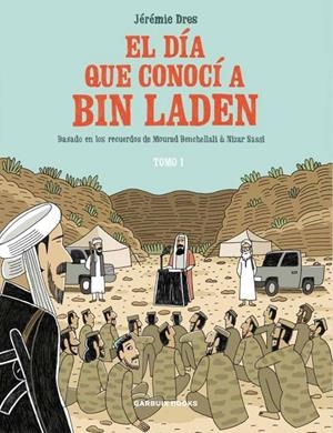 EL DIA QUE CONOCI A BIN LADEN (TOMO 1) | 9788419393081 | DRES, JÉRÉMIE