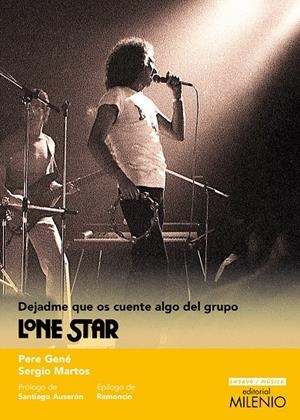 DEJADME QUE OS CUENTE ALGO DEL GRUPO LONE STAR | 9788497439909 | GENÉ VIRGILI, PERE/MARTOS MONTES, SERGIO