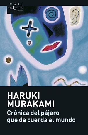 CRÓNICA DEL PÁJARO QUE DA CUERDA AL MUNDO | 9788483835104 | MURAKAMI, HARUKI