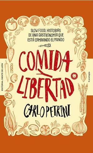 COMIDA Y LIBERTAD | 9788494622496 | PETRINI, CARLO