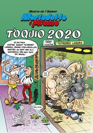 MORTADEL·LO I FILEMÓ. TÒQUIO 2020 (MESTRES DE L'HUMOR 55) | 9788402423542 | IBÁÑEZ, FRANCISCO
