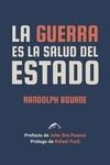 LA GUERRA ES LA SALUD DEL ESTADO | 9788412538694 | BOURNE, RANDOLPH