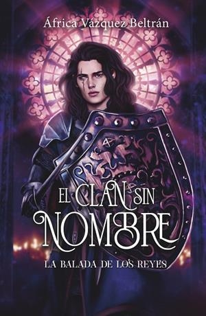 EL CLAN SIN NOMBRE 2: LA BALADA DE LOS REYES | 9788419740632 | VÁZQUEZ BELTRÁN, ÁFRICA