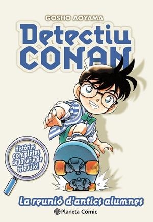 DETECTIU CONAN Nº 09 LA REUNIÓ D ANTICS ALUMNES | 9788491741862 | AOYAMA, GOSHO