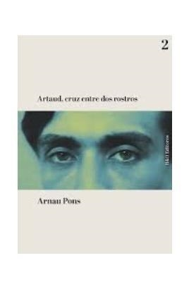 ARTAUD, CRUZ ENTRE DOS ROSTROS | 9788412626278 | PONS, ARNAU