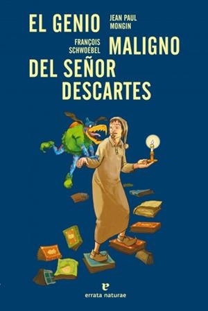 EL GENIO MALIGNO DEL SEÑOR DESCARTES | 9788415217411 | JEAN PAUL MONGIN