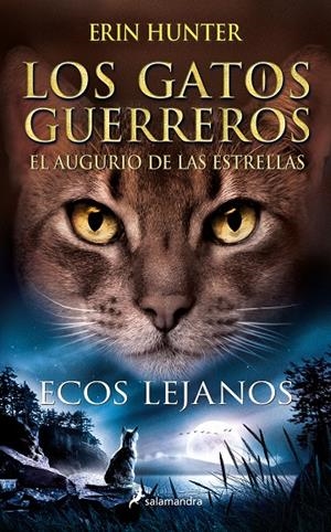 LOS GATOS GUERREROS | EL AUGURIO DE LAS ESTRELLAS 2 - ECOS LEJANOS | 9788418637919 | HUNTER, ERIN