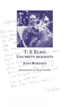 T.S. ELIOT, UNA BREVE BIOGRAFÍA | 9788469780954 | WORTHEN, JOHN