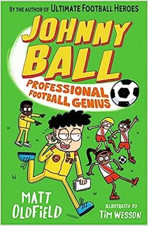 JOHNNY BALL PROFESSIONAL FOOTBAL GENIUS | 9781529504460