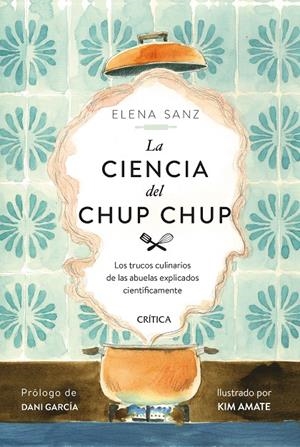 LA CIENCIA DEL CHUP CHUP | 9788491993506 | SANZ, ELENA/AMATE, KIM