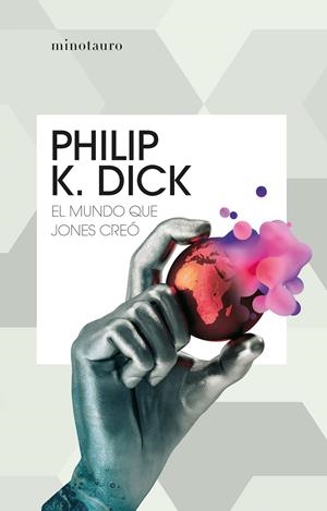 EL MUNDO QUE JONES CREÓ | 9788445012109 | DICK, PHILIP K.