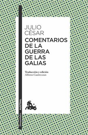 COMENTARIOS DE LA GUERRA DE LAS GALIAS | 9788467049220 | CÉSAR, JULIO