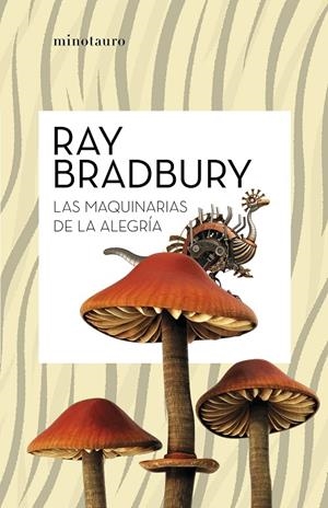 LAS MÁQUINAS DE LA ALEGRÍA | 9788445007662 | BRADBURY, RAY