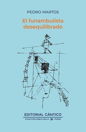 EL FUNAMBULISTA DESEQUILIBRADO | 9788419387578 | PEDRO MARTOS RODRÍGUEZ