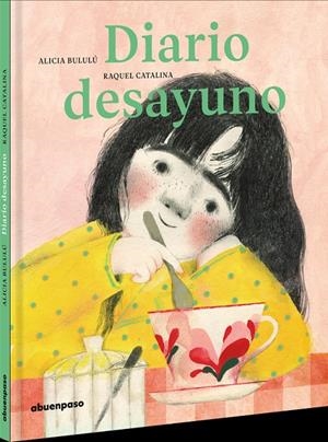 DIARIO DESAYUNO | 9788417555979 | BULULÚ, ALICIA;CATALINA, RAQUEL