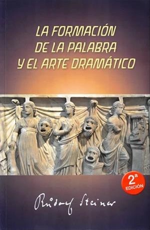 LA FORMACION DE LA PALABRA Y EL ARTE DRAMATICO | 9788418919183