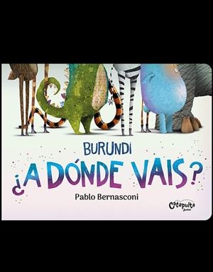 BURUNDI: ¿A DÓNDE VAIS? | 9789878150956 | BERNASCONI, PABLO