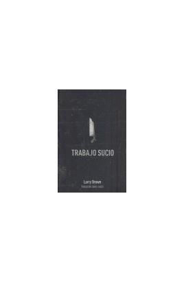 TRABAJO SUCIO | 9788494414107 | BROWN, LARRY
