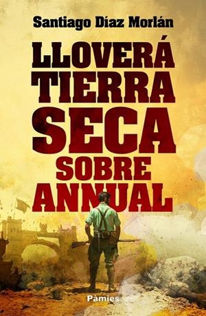 LLOVERÁ TIERRA SECA SOBRE ANNUAL | 9788419301925 | DÍAZ MORLÁN, SANTIAGO
