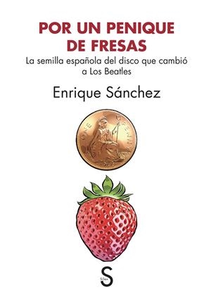 POR UN PENIQUE DE FRESAS | 9788418388460 | SANCHEZ ROMERO, ENRIQUE