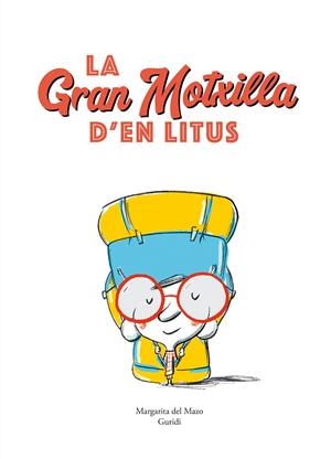 LA GRAN MOTXILLA D’EN LITUS | 9788419607515 | MAZO, MARGARITA DEL