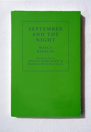 SEPTEMBER AND THE NIGHT | 9781913744458 | RAFECAS, MAICA