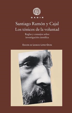 LOS TÓNICOS DE LA VOLUNTAD | 9788412746006 | RAMÓN Y CAJAL, SANTIAGO