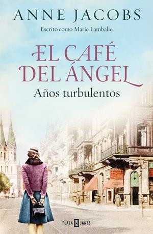 EL CAFÉ DEL ÁNGEL. AÑOS TURBULENTOS (CAFÉ DEL ÁNGEL 2) | 9788401025464 | JACOBS, ANNE
