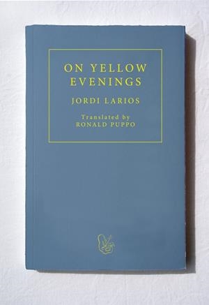 ONE YELLOW EVENINGS | 9781913744441 | LARIOS, JORDI