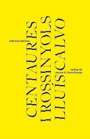 CENTAURES I ROSSINYOLS | 9788412743203 | CALVO I GUARDIOLA, LLUÍS