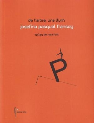 DE L'ARBRE, UNA LLUM | 9788481280463 | JOSEFINA PASQUAL