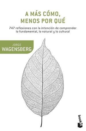 A MÁS CÓMO, MENOS POR QUÉ | 9788490662663 | WAGENSBERG, JORGE