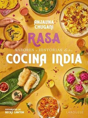 SABORES E HISTORIAS DE MI COCINA INDIA. RASA | 9788419739506 | CHUGANI, ANJALINA