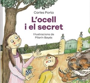 L'OCELL I EL SECRET | 9788419028570 | PORTA, CARLES/BAYÉS, PILARÍN (IL.)