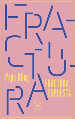 FRACTURA EXPUESTA | 9788412709049 | KLING, PAPO