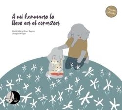 A MI HERMANO LO LLEVO EN EL CORAZÓN | 9788412682939 | ARTIGAS BUSQUETS, GEORGINA;REYNER BOU, ROSER;SÀBATPADROSA,