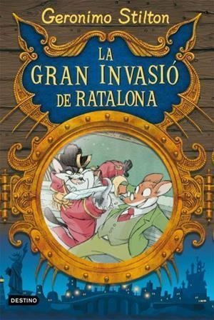 LA GRAN INVASIÓ DE RATALONA | 9788492671373 | STILTON, GERONIMO