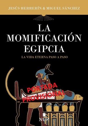 MOMIFICACION EGIPCIA, LA | 9788415462842 | HERRERIN, JESUS / SANCHEZ, MIGUEL ANGEL