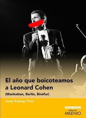 EL AÑO QUE BOICOTEAMOS A LEONARD COHEN | 9788419884480 | ESPLUGA TRENC, JOSEP