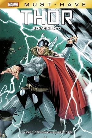 MARVEL MUST HAVE THOR. RENACIMIENTO | 9788411012362 | STRACZYNSKI, JOE MICHAEL/COIPEL, OLIVIER