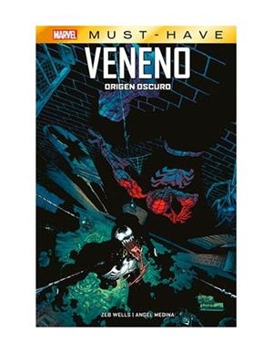 REEDICIÓN MARVEL MUST HAVE VENENO. ORIGEN OSCURO | 9788411016858 | WELLS, ZEB/MEDINA, ANGEL