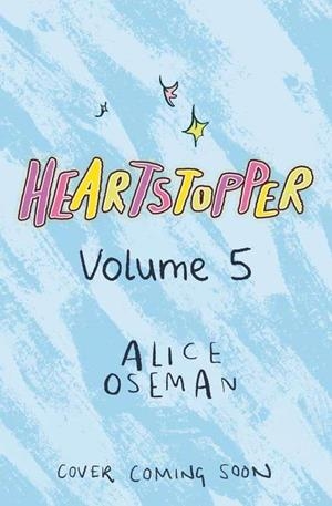 HEARTSTOPPER VOLUME 5 | 9781444957655 | OSEMAN, ALICE