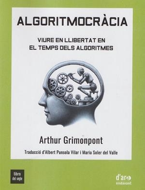 ALGORITMOCRÀCIA | 9788481280548 | GRIMONPONT, ARTHUR
